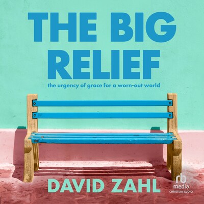 The Big Relief – omslag til lydbogen af David Zahl