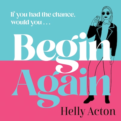 Begin Again – omslag til lydbogen af Helly Acton