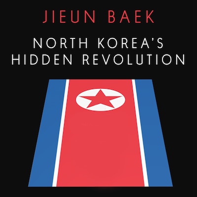 North Korea's Hidden Revolution – omslag til lydbogen af Jieun Baek