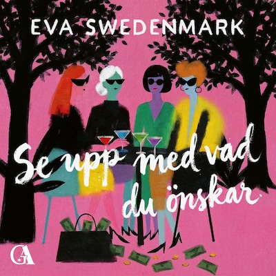Se upp med vad du önskar – omslag till ljudboken av Eva Swedenmark