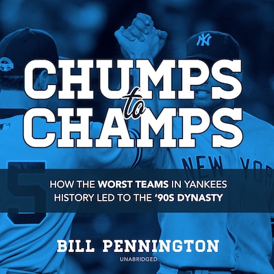 Chumps to Champs – omslag til lydbogen af Bill Pennington