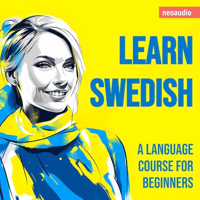 Language Courses for Beginners, Learn Swedish (Unabridged) – omslag til lydbogen af NeoAudio