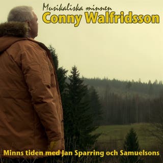 Conny Walfridsson - minns tiden med Jan Sparring och Samuelsons – omslag till ljudboken av M.Christmansson,Thomas Norlin