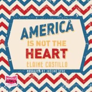America is Not the Heart – okładka audiobooka, autor Elaine Castillo