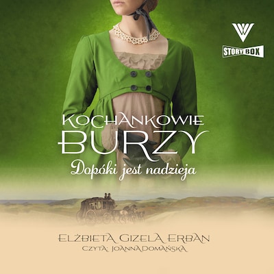 Kochankowie Burzy. Tom 11. Dopóki jest nadzieja – okładka audiobooka, autor Elżbieta Erban