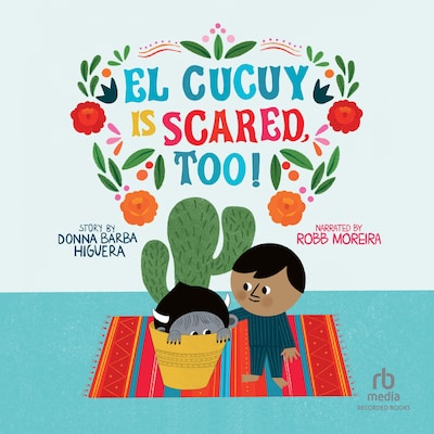 El Cucuy Is Scared, Too! – omslag til lydbogen af Donna Barba Higuera