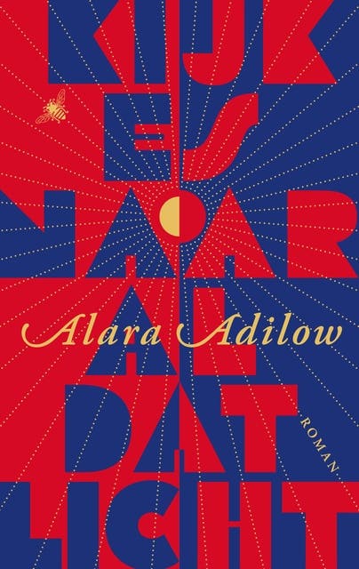 Kijk es naar al dat licht – omslag van het luisterboek van Alara Adilow