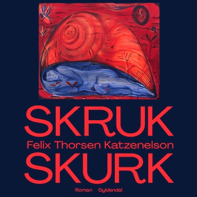 Skruk skurk – omslag til lydbogen af Felix Thorsen Katzenelson