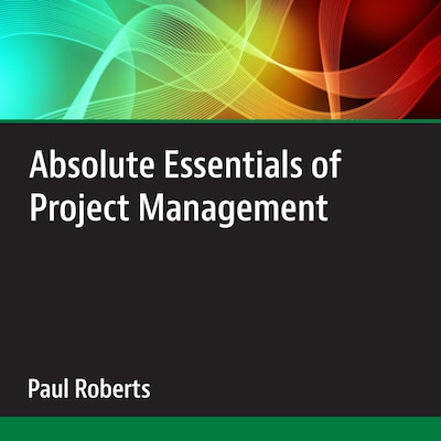 Absolute Essentials of Project Management – omslag til lydbogen af Paul Roberts