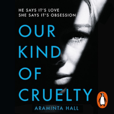 Our Kind of Cruelty – omslag til lydbogen af Araminta Hall