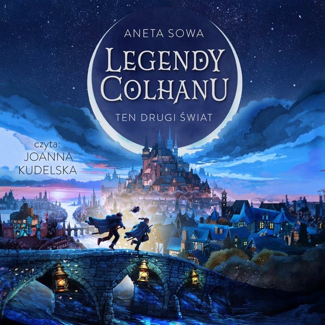 Legendy Colhanu. Ten drugi świat. Tom 1