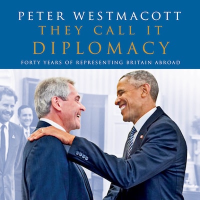 They Call It Diplomacy – omslag til lydbogen af Peter Westmacott