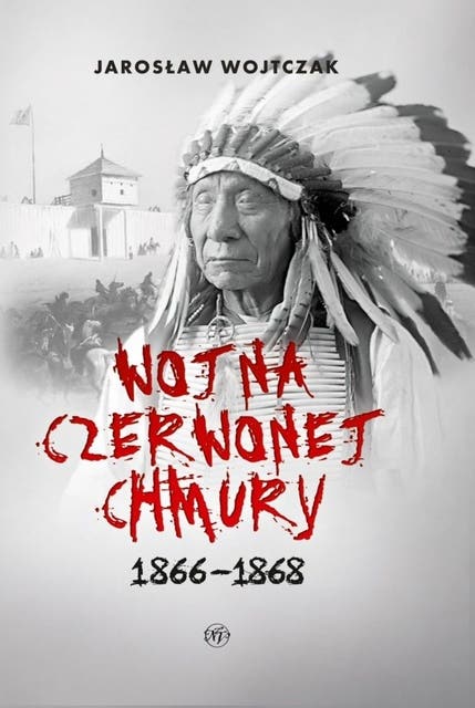 Wojna czerwonej Chmury 1866-1868