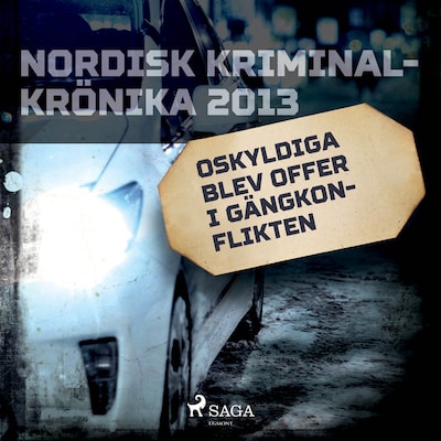 Oskyldiga blev offer i gängkonflikten