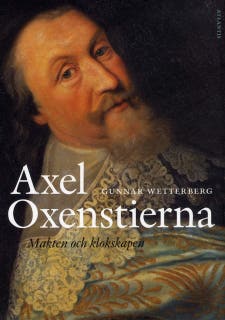 Axel Oxenstierna : makten och klokskapen