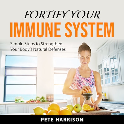 Fortify Your Immune System