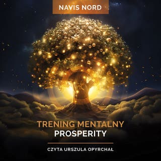 Trening Mentalny - Prosperity – okładka audiobooka, autor Navis Nord