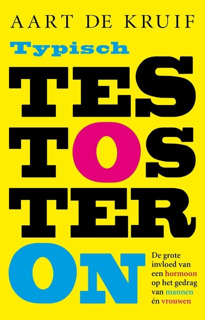 Typisch testosteron: de grote invloed van een hormoon op het gedrag van mannen en vrouwen – omslag van het luisterboek van Aart de Kruif