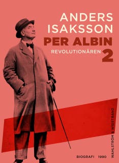 Per Albin 2 : Revolutionären – omslag till ljudboken av Anders Isaksson