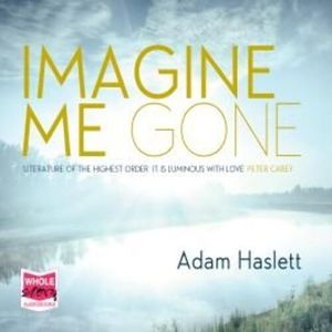 Imagine Me Gone – okładka audiobooka, autor Adam Haslett