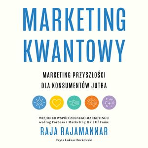 Marketing kwantowy – okładka audiobooka, autor Raja Rajamannar