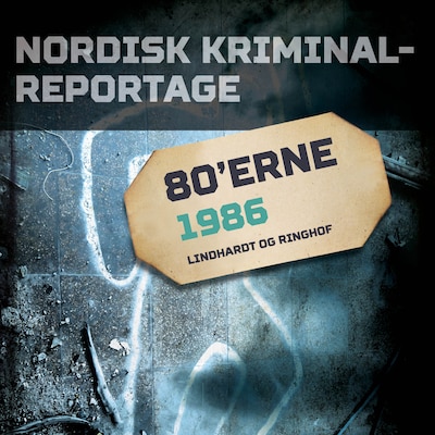 Nordisk Kriminalreportage 1986 – omslag til lydbogen af diverse