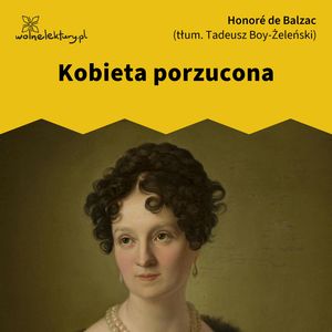 Kobieta porzucona – okładka audiobooka, autor Honoré de Balzac