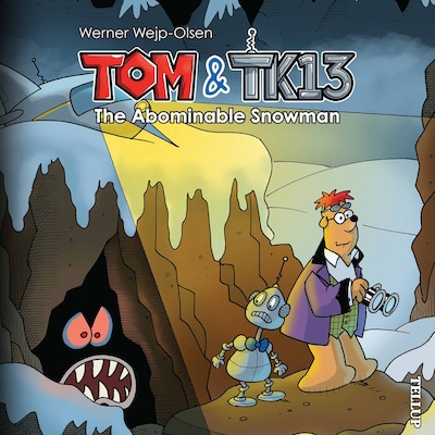 Tom & TK13 #3: The Abominable Snowman – omslag til lydbogen af Werner Wejp-Olsen