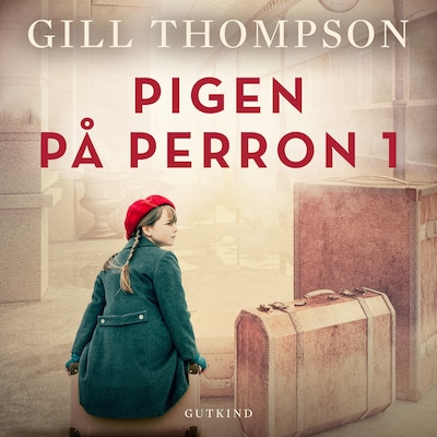 Pigen på perron 1 – omslag til lydbogen af Gill Thompson