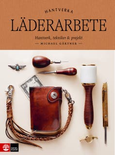 Läderarbete : hantverk, tekniker & projekt – omslag till ljudboken av Michael Gärtner