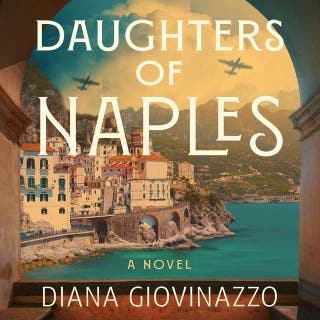 Daughters of Naples: A Novel