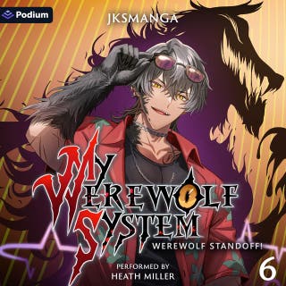 Werewolf Standoff!: A LitRPG Progression Fantasy: My Werewolf System, Book 6