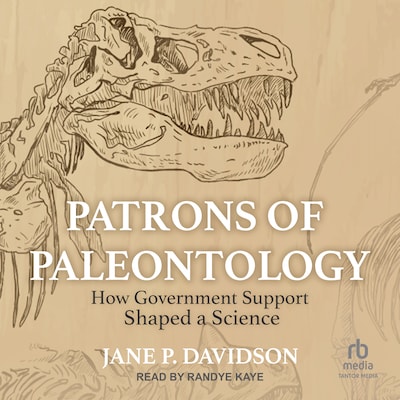 Patrons of Paleontology – omslag til lydbogen af Jane P. Davidson