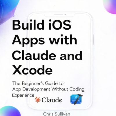 Build iOS Apps with Claude and Xcode – omslag til lydbogen af Chris Sullivan