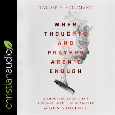 When Thoughts and Prayers Aren't Enough – omslag til lydbogen af Taylor Schumann