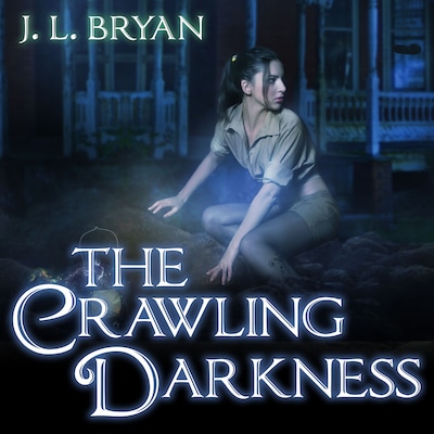 The Crawling Darkness – omslag til lydbogen af J. L. Bryan
