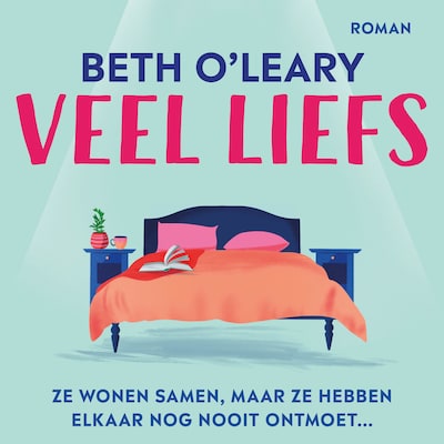 Veel liefs – omslag van het luisterboek van Beth O'Leary