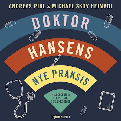 Doktor Hansens nye praksis – omslag til lydbogen af Michael Hejmadi, Andreas Pihl