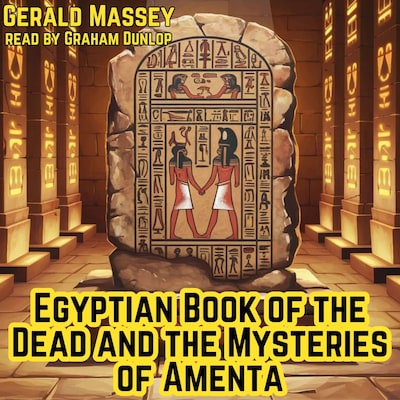 Egyptian Book of the Dead and the Mysteries of Amenta – omslag til lydbogen af Gerald Massey