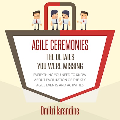 Agile Ceremonies: The details you were missing – omslag van het luisterboek van Dmitri Iarandine
