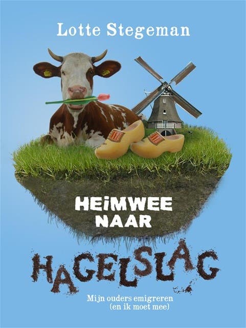 Heimwee naar hagelslag: mijn ouders emigreren (en ik moet mee) – omslag van het luisterboek van Lotte Stegeman