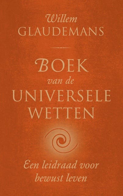 Boek van de universele wetten: een leidraad voor bewust leven