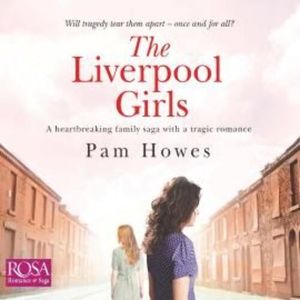 The Liverpool Girls – okładka audiobooka, autor Pam Howes