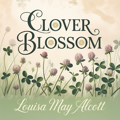 Clover Blossom – omslag til lydbogen af Louisa May Alcott