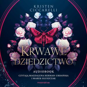 Krwawe dziedzictwo. Szkarłatna ćma. Tom 2 – okładka audiobooka, autor Kristen Ciccarelli