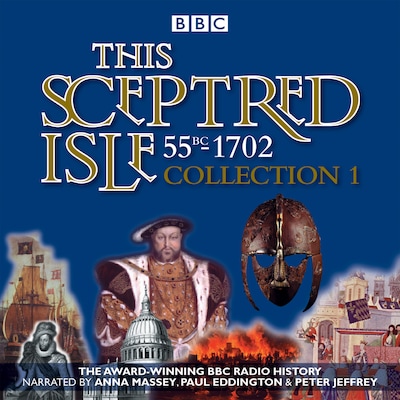 This Sceptred Isle: Collection 1: 55BC - 1702 – omslag til lydbogen af Christopher Lee