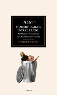Postmodernismens förklaring : Skepticism och socialism från Rousseau till Foucault – omslag till ljudboken av Stephen R.C. Hicks
