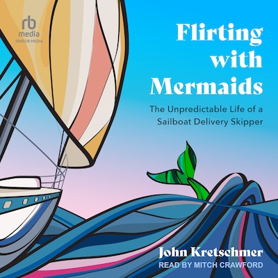 Flirting with Mermaids – omslag til lydbogen af John Kretschmer