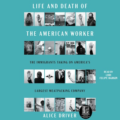 Life and Death of the American Worker – omslag til lydbogen af Alice Driver