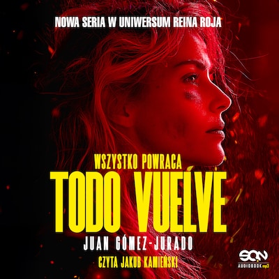 Todo Vuelve. Wszystko powraca – okładka audiobooka, autor Juan Gómez-Jurado